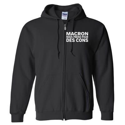 David Van Hemelryck Macron Nous Prend Pour Des Cons Full Zip Hoodie