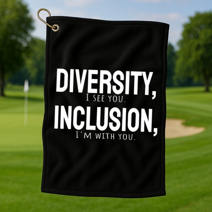 Diversity Vs Inclusion Golf Towel