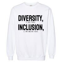 Diversity Vs Inclusion Garment-Dyed Sweatshirt