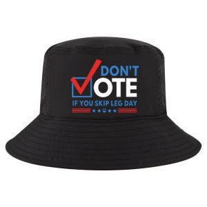 DonT Vote If You Skip Leg Day Cool Comfort Performance Bucket Hat