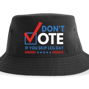 DonT Vote If You Skip Leg Day Sustainable Bucket Hat