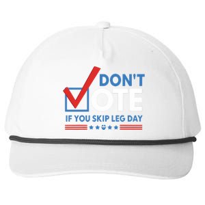 DonT Vote If You Skip Leg Day Snapback Five-Panel Rope Hat