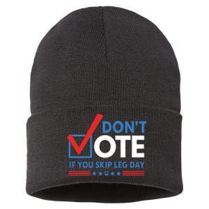 DonT Vote If You Skip Leg Day Sustainable Knit Beanie