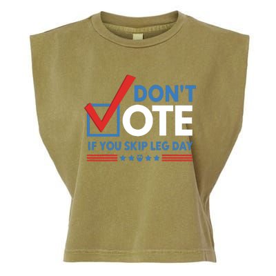 DonT Vote If You Skip Leg Day Garment-Dyed Women's Muscle Tee