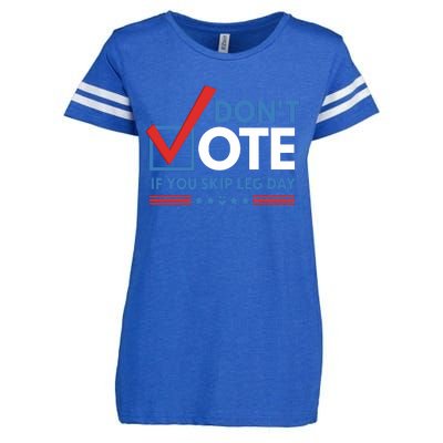 DonT Vote If You Skip Leg Day Enza Ladies Jersey Football T-Shirt