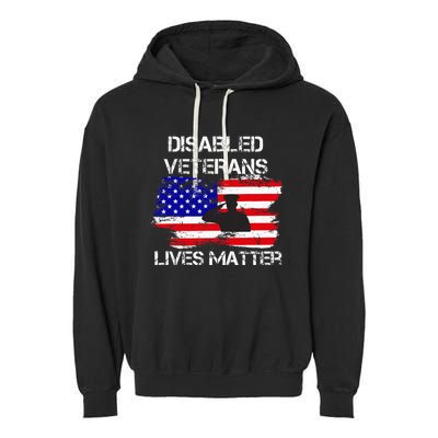 Disabled Veteran Lives Matter American Us Flag Garment-Dyed Fleece Hoodie