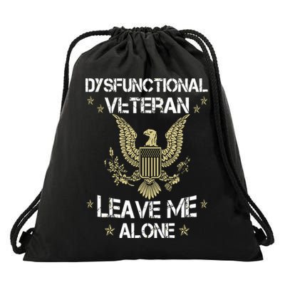 Dysfunctional Veteran Leave Me Alone Drawstring Bag