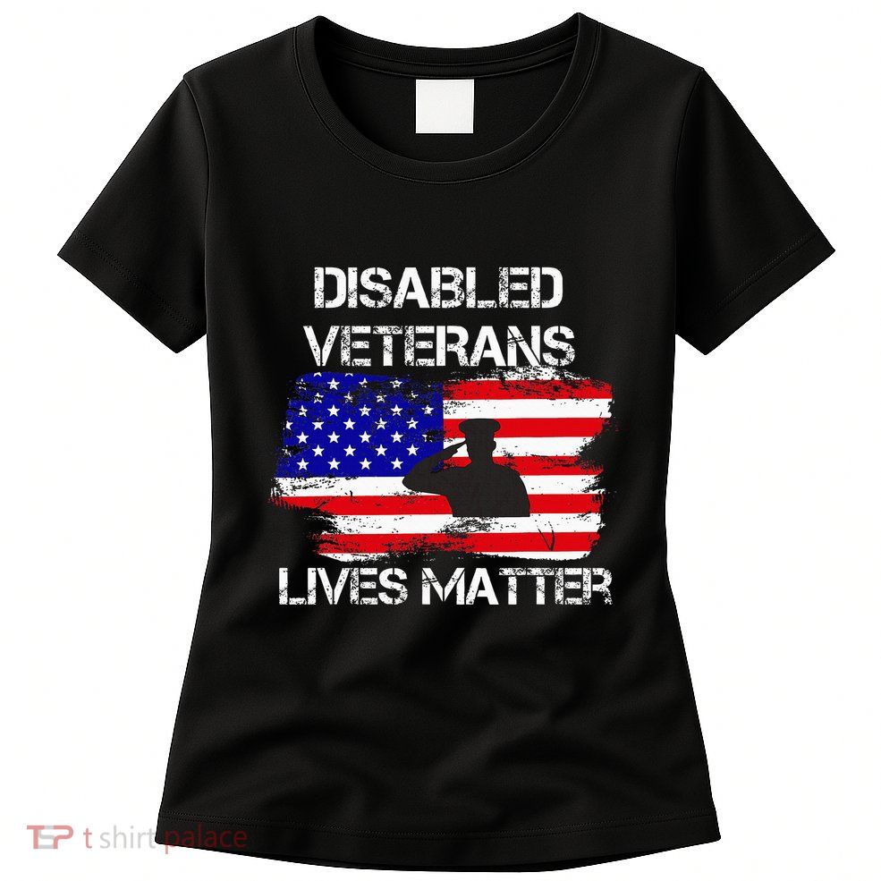 Disabled Veteran Lives Matter American Us Flag Military Women's T-Shirt