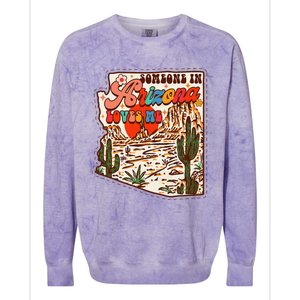 Desert Vibes Made In Arizona Someone In Arizona Loves Me Colorblast Crewneck Sweatshirt