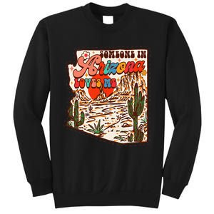 Desert Vibes Made In Arizona Someone In Arizona Loves Me Sweatshirt