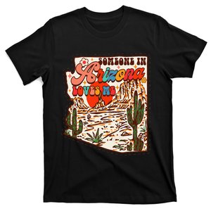 Desert Vibes Made In Arizona Someone In Arizona Loves Me T-Shirt