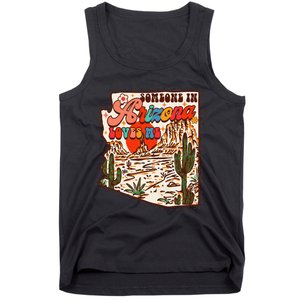 Desert Vibes Made In Arizona Someone In Arizona Loves Me Tank Top