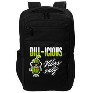 Dillicious Vibes Only Pickles Lover Meaningful Gift Impact Tech Backpack