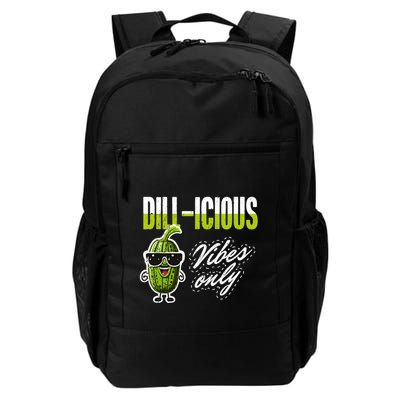 Dillicious Vibes Only Pickles Lover Meaningful Gift Daily Commute Backpack