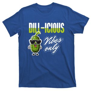 Dillicious Vibes Only Pickles Lover Meaningful Gift T-Shirt