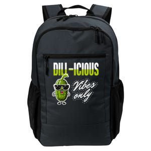 Dillicious Vibes Only Pickles Lover Meaningful Gift Daily Commute Backpack