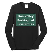 Don Valley Parking Lot Next Exit 5 Hrs Long Sleeve Shirt