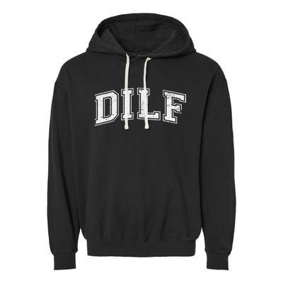 Dilf Varsity Style Dad Older More Mature Garment-Dyed Fleece Hoodie