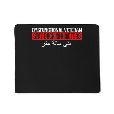Dysfunctional Veteran Stay Back 100 Meters Arabic Mousepad