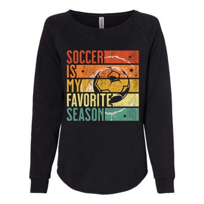 Distressed Vintage Soccer Is My Favorite Season Cool Gift Womens California Wash Sweatshirt