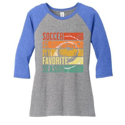 Distressed Vintage Soccer Is My Favorite Season Cool Gift Women's Tri-Blend 3/4-Sleeve Raglan Shirt