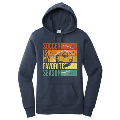 Distressed Vintage Soccer Is My Favorite Season Cool Gift Women's Pullover Hoodie