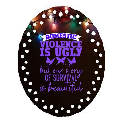 Domestic Violence Survivor Domestic Abuse Awareness Ceramic Oval Ornament