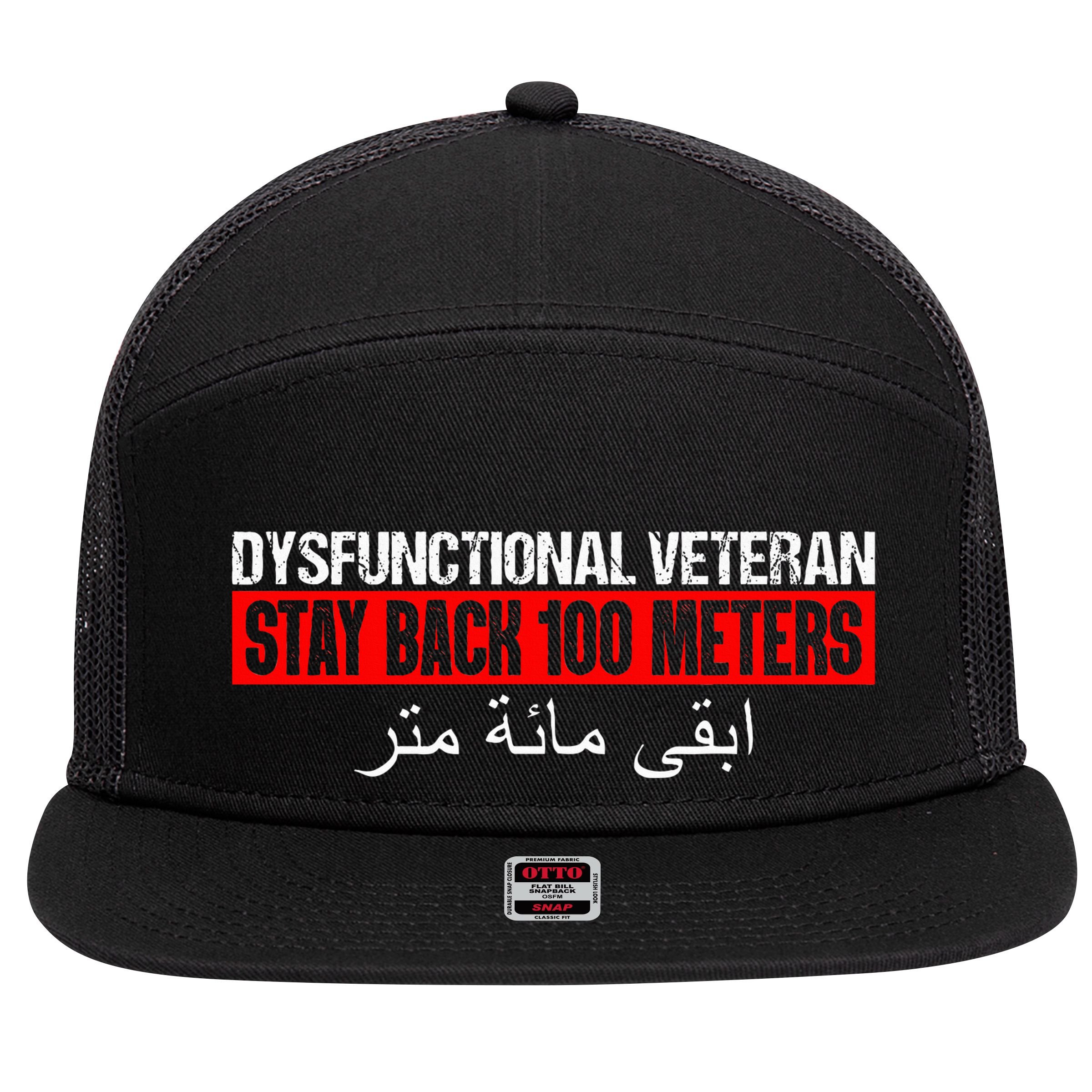 Dysfunctional Veteran Stay Back 100 Meters Arabic 7 Panel Mesh Trucker Snapback Hat
