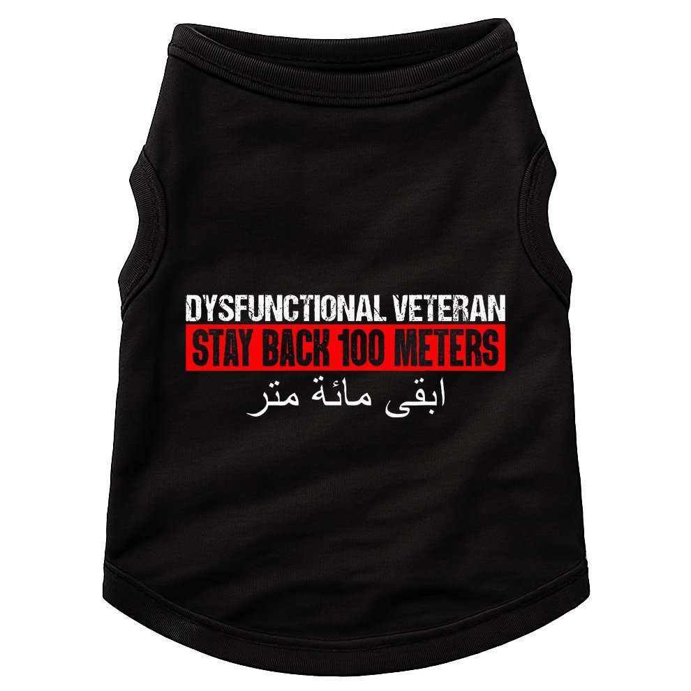 Dysfunctional Veteran Stay Back 100 Meters Arabic Doggie Tank