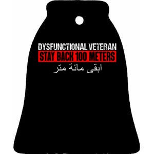 Dysfunctional Veteran Stay Back 100 Meters Arabic Ceramic Bell Ornament