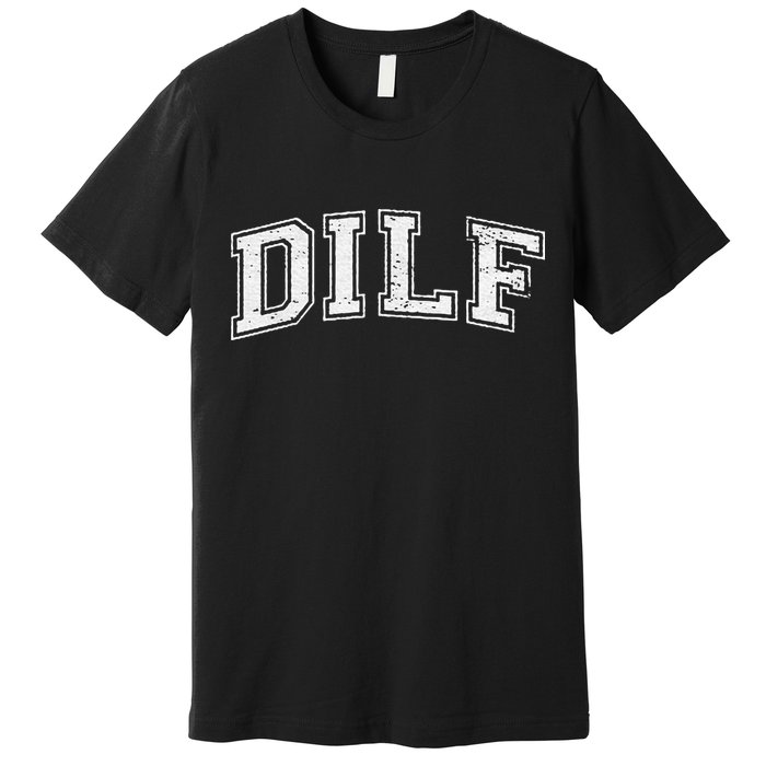 Dilf Varsity Style Dad Older More Mature Premium T-Shirt