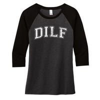 Dilf Varsity Style Dad Older More Mature Women's Tri-Blend 3/4-Sleeve Raglan Shirt