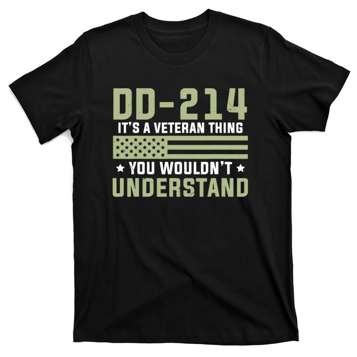 Dd214 Veteran Thing Would Not Understand American Flag T-Shirt