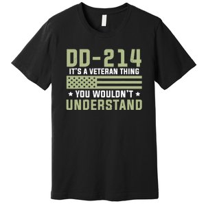 Dd214 Veteran Thing Would Not Understand American Flag Premium T-Shirt