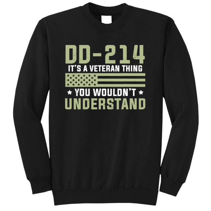 Dd214 Veteran Thing Would Not Understand American Flag Tall Sweatshirt