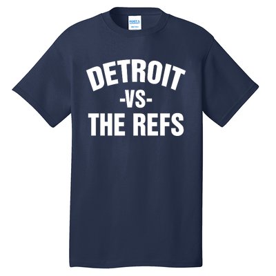 Detroit Vs The Refs Tall T-Shirt