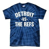 Detroit Vs The Refs Tie-Dye T-Shirt