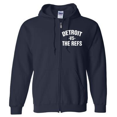 Detroit Vs The Refs Full Zip Hoodie