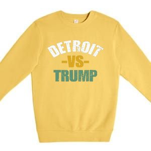 Detroit Vs Trump 2024 Election Antitrump Vote For Kamala Premium Crewneck Sweatshirt