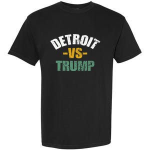 Detroit Vs Trump 2024 Election Anti Trump Vote For Kamala Garment-Dyed Heavyweight T-Shirt