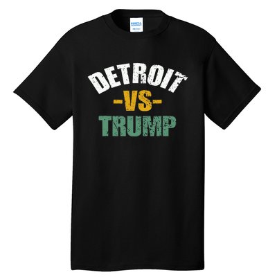 Detroit Vs Trump 2024 Election Anti Trump Vote For Kamala Tall T-Shirt