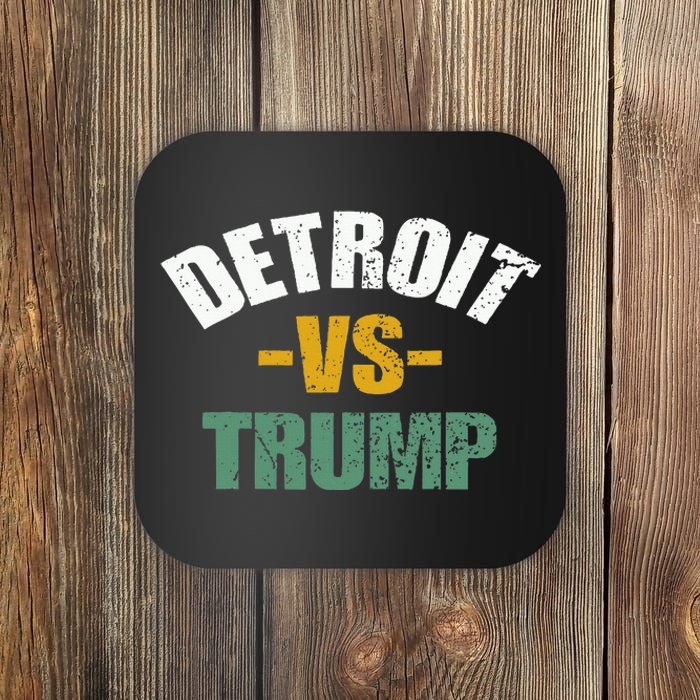 Detroit Vs Trump 2024 Election Anti Trump Vote For Kamala Coaster