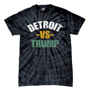 Detroit Vs Trump 2024 Election Anti Trump Vote For Kamala Tie-Dye T-Shirt