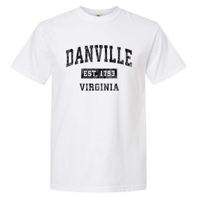 Danville Virginia Va Vintage Established Sports Design Garment-Dyed Heavyweight T-Shirt