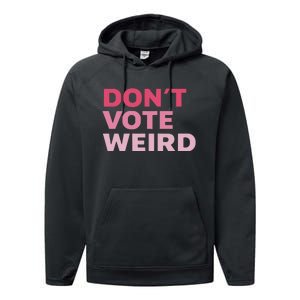 Dont Vote Weird Madam President 47 Performance Fleece Hoodie