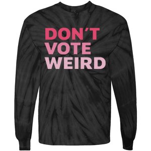 Dont Vote Weird Madam President 47 Tie-Dye Long Sleeve Shirt