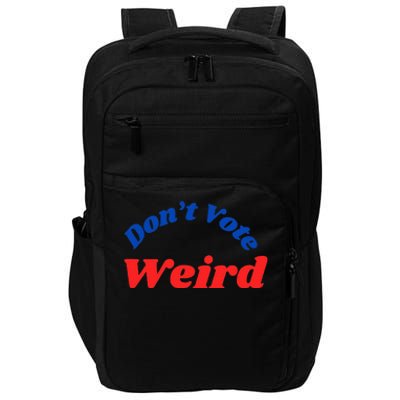 DonT Vote Weird Apparel Impact Tech Backpack