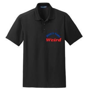 DonT Vote Weird Apparel Dry Zone Grid Polo