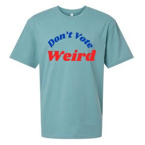 DonT Vote Weird Apparel Sueded Cloud Jersey T-Shirt