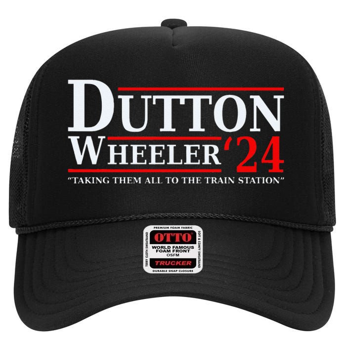 Dutton Wheeler 2024  Taking Them All To The Train Station High Crown Mesh Back Trucker Hat